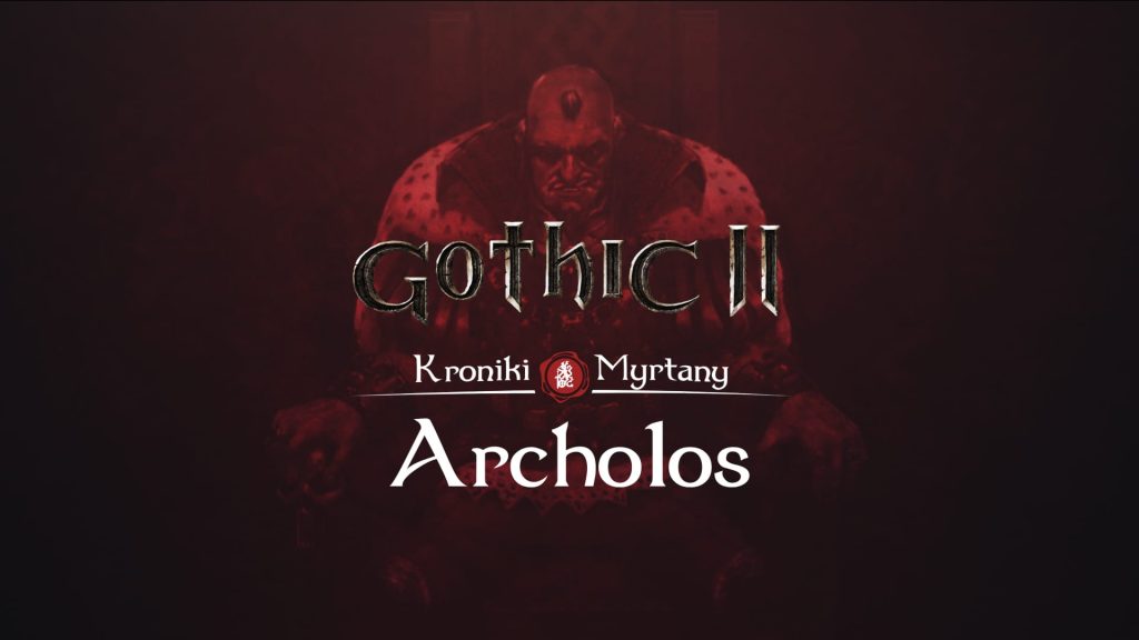 Gothic II of Myrtana Chronicles for free.  We know the release date - PC World